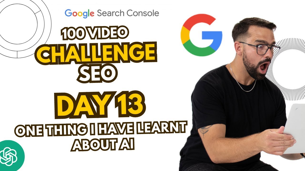 One Thing I Have Learnt About AI | 100 Days of SEO - Day 13