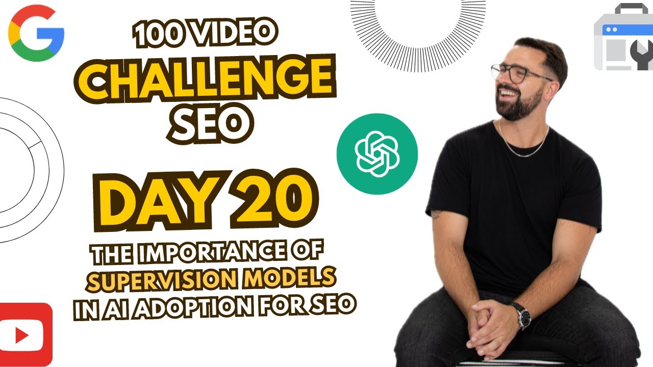 AI for SEO: The Importance of Supervision Models in AI Adoption | 100 Days of SEO - Day 20