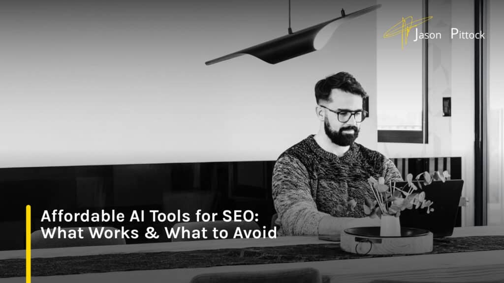 Affordable AI Tools for SEO: What Works & What to Avoid