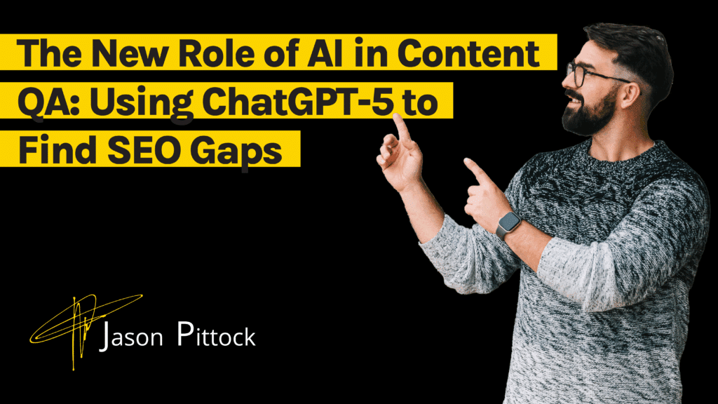 The New Role of AI in Content QA: Using ChatGPT-5 to Find SEO Gaps